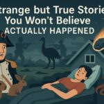 Strange but True Stories